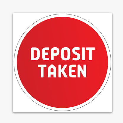 Deposit Taken Sticker (Round) - Red Gradient with White Border shown on a real estate signboard